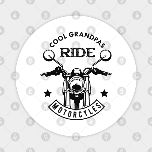 Grandpa - Cool grandpas ride motorcycles Magnet by KC Happy Shop